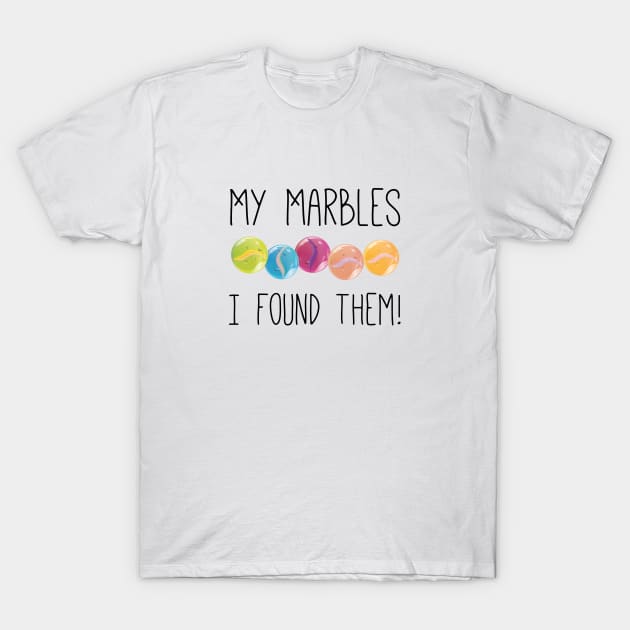 I found my marbles T-Shirt by tanyadraws